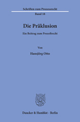 eBook, Die Präklusion. : Ein Beitrag zum Prozeßrecht., Otto, Hansjörg, Duncker & Humblot
