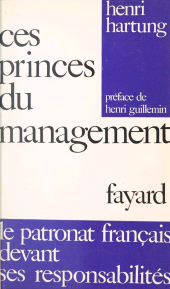 E-book, Ces princes du management : Le patronat français devant ses responsabilités, Fayard (réédition numérique FeniXX)