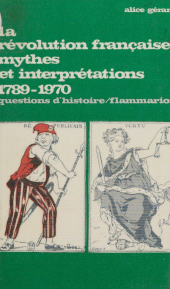 E-book, La Révolution française mythes et interprétations : 1789-1970, Flammarion (réédition numérique FeniXX)