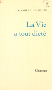 E-book, La vie a tout dicté, Grasset (réédition numérique FeniXX)