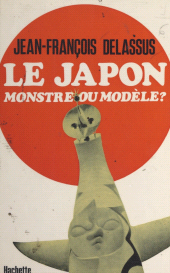 E-book, Le Japon : monstre ou modèle ?, Hachette (réédition numérique FeniXX)