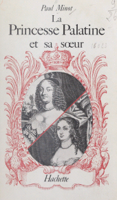 E-book, La princesse Palatine et sa soeur, Hachette (réédition numérique FeniXX)