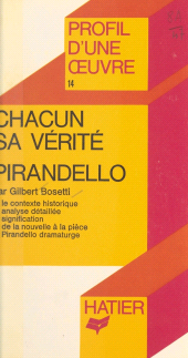 E-book, Chacun sa vérité, Pirandello : Analyse critique, Hatier (réédition numérique FeniXX)