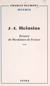 E-book, J.-E. Heinsius (1740-1812) : Peintre de Mesdames de France, Istra (réédition numérique FeniXX)