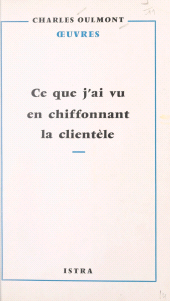 E-book, Ce que j'ai vu en chiffonnant la clientèle, Istra (réédition numérique FeniXX)