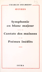 E-book, Symphonie en blanc majeur : Suivi de Cantate des maisons ; et de Poèmes inédits, Istra (réédition numérique FeniXX)