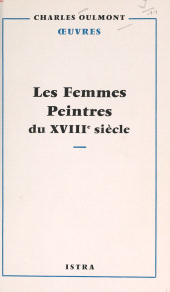 eBook, Les femmes peintres du XVIIIe siècle, Istra (réédition numérique FeniXX)