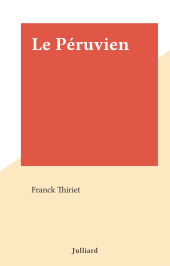 E-book, Le Péruvien, Julliard (réédition numérique FeniXX)