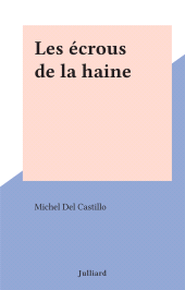 E-book, Les écrous de la haine, Julliard (réédition numérique FeniXX)