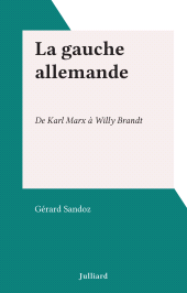 E-book, La gauche allemande : De Karl Marx à Willy Brandt, Julliard (réédition numérique FeniXX)