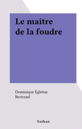 E-book, Le maître de la foudre, Nathan (réédition numérique FeniXX)