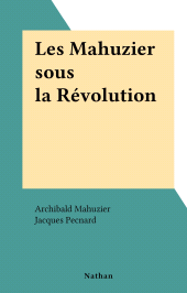 E-book, Les Mahuzier sous la Révolution, Nathan (réédition numérique FeniXX)