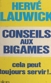 E-book, Conseils aux bigames : Cela peut toujours servir, Plon (réédition numérique FeniXX)