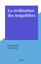 E-book, La civilisation des mégalithes, Plon (réédition numérique FeniXX)