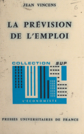 E-book, La prévision de l'emploi, Presses universitaires de France (réédition numérique FeniXX)