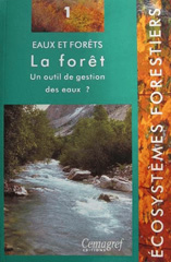 E-book, Eaux et forêts : La forêt : Un outil de gestion des eaux ?, Lavabre, Jacques, Irstea