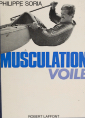 E-book, Musculation voile : Méthode d'entraînement physique rationnel pour la régate et la plaisance, Robert Laffont (réédition numérique FeniXX)