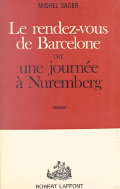 E-book, Le rendez-vous de Barcelone : Ou Une journée à Nuremberg, Robert Laffont (réédition numérique FeniXX)