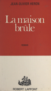 E-book, La maison brûle, Robert Laffont (réédition numérique FeniXX)