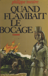 E-book, Quand flambait le bocage, Robert Laffont (réédition numérique FeniXX)