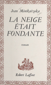 E-book, La neige était fondante, Robert Laffont (réédition numérique FeniXX)