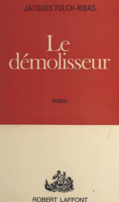E-book, Le démolisseur, Robert Laffont (réédition numérique FeniXX)