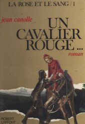 E-book, La rose et le sang (1) : Un cavalier rouge, Robert Laffont (réédition numérique FeniXX)