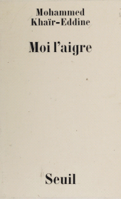 E-book, Moi l'aigre, Seuil (réédition numérique FeniXX)