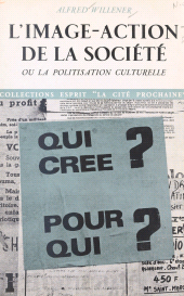 E-book, L'image-action de la société : Ou La politisation culturelle, Seuil (réédition numérique FeniXX)
