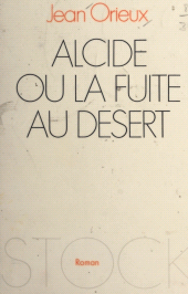 E-book, Alcide : Ou La fuite au désert, Stock (réédition numérique FeniXX)
