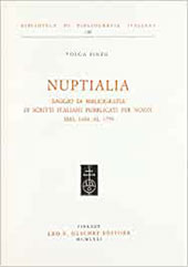 E-book, Nuptialia : saggio di bibliografia di scritti italiani pubblicati per nozze dal 1484 al 1799, Pinto, Olga, Leo S. Olschki editore