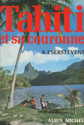 E-book, Tahiti et sa couronne : Avec 34 dessins faits sur place par Amandine Doré et 50 photographies de l'auteur, Albin Michel (réédition numérique FeniXX)