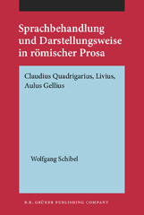 E-book, Sprachbehandlung und Darstellungsweise in romischer Prosa, Schibel, Wolfgang, John Benjamins Publishing Company