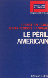 E-book, Le péril américain : Le capital américain à l'étranger, Calmann-Lévy (réédition numérique FeniXX)