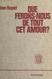 E-book, Que ferons-nous de tout cet amour ?, Casterman (réédition numérique FeniXX)