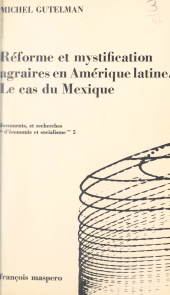 eBook, Réforme et mystification agraires en Amérique Latine : le cas du Mexique, La Découverte (réédition numérique FeniXX)