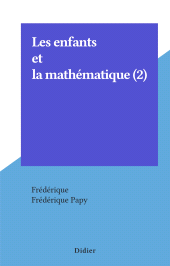 E-book, Les enfants et la mathématique (2), Didier (réédition numérique FeniXX)