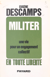 eBook, Militer : Une vie pour un engagement collectif, Fayard (réédition numérique FeniXX)