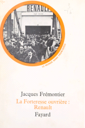 E-book, La forteresse ouvrière : Renault : Une enquête à Boulogne-Billancourt chez les ouvriers de la Régie, Fayard (réédition numérique FeniXX)