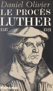 eBook, Le procès Luther, 1517-1521, Fayard (réédition numérique FeniXX)