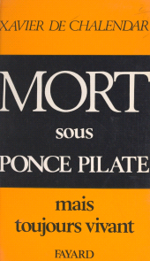 eBook, Mort sous Ponce Pilate : Mais toujours vivant, Fayard (réédition numérique FeniXX)