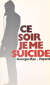 eBook, Ce soir, je me suicide..., Fayard (réédition numérique FeniXX)