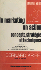 E-book, Le marketing en action : concepts, stratégie, techniques, Fayard (réédition numérique FeniXX)