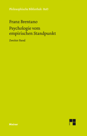 E-book, Psychologie vom empirischen Standpunkt. Zweiter Band : Von der Klassifikation der psychischen Phänomene, Felix Meiner Verlag