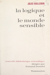 E-book, La logique et le monde sensible : Étude sur les théories contemporaines de l'abstraction, Flammarion (réédition numérique FeniXX)