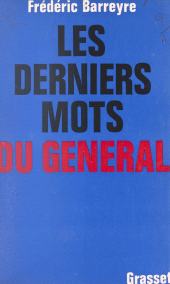 E-book, Les derniers mots du Général, Grasset (réédition numérique FeniXX)