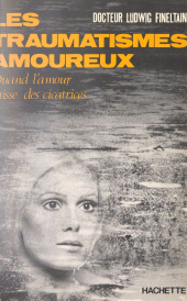 E-book, Les traumatismes amoureux, Hachette (réédition numérique FeniXX)