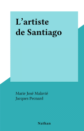 E-book, L'artiste de Santiago, Nathan (réédition numérique FeniXX)