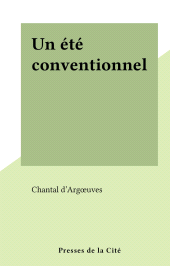 E-book, Un été conventionnel, Presses de la Cité (réédition numérique FeniXX)