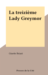 E-book, La treizième Lady Greymor, Presses de la Cité (réédition numérique FeniXX)